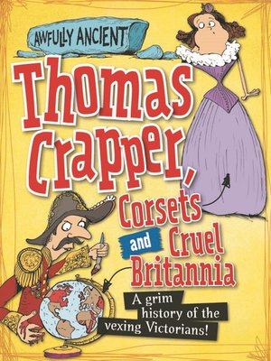 cover image of Thomas Crapper, Corsets and Cruel Britannia